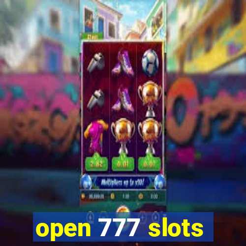 open 777 slots